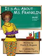 Its All about Ms. Franklin