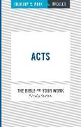 Acts [The Bible and Your Work Study Series]