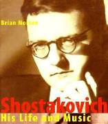 Shostakovich - His Life and His Music