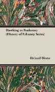 Hawking or Falconry (History of Falconry Series)