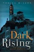 Dark Rising: Book Two of the Archangel Prophecies