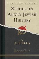 Studies in Anglo-Jewish History (Classic Reprint)