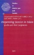 Dispensing Justice in Islam: Qadis and Their Judgements