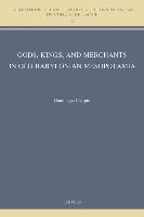 Gods, Kings, and Merchants in Old Babylonian Mesopotamia