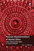 Museum Representations of Maoist China