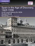 A/As Level History for Aqa Spain in the Age of Discovery, 1469-1598 Student Book