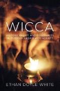 Wicca: History, Belief and Community in Modern Pagan Witchcraft