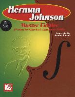 Herman Johnson Master Fiddler: 39 Solos-America's Legend Fiddler