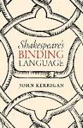 Shakespeare's Binding Language