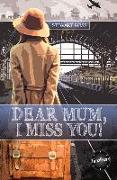 Dear Mum, I Miss You!