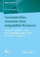 Freizeitaktivitäten, chronischer Stress und protektive Ressourcen