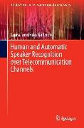 Human and Automatic Speaker Recognition over Telecommunication Channels