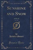 Sunshine and Snow, Vol. 1 of 3
