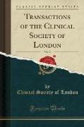 Transactions of the Clinical Society of London, Vol. 17 (Classic Reprint)