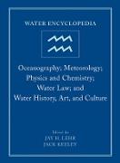 Water Encyclopedia - Oceanography, Meteorology, Physics and Chemistry, Water Law, and Water History Art and Culture Vol 4