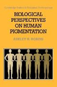 Biological Perspectives on Human Pigmentation