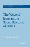 The Voice of Jesus in the Social Rhetoric of James