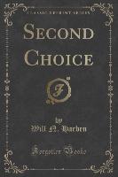 Second Choice (Classic Reprint)
