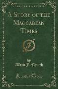 A Story of the Maccabean Times (Classic Reprint)