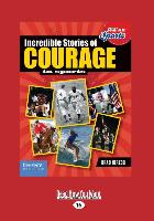 Incredible Stories of Courage in Sports (Large Print 16pt)