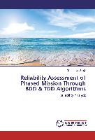 Reliability Assessment of Phased Mission Through BDD & TDD Algorithms