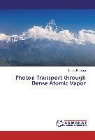 Photon Transport through Dense Atomic Vapor