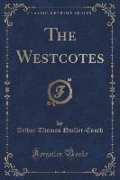 The Westcotes (Classic Reprint)