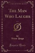 The Man Who Laughs, Vol. 2 (Classic Reprint)