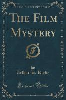 The Film Mystery (Classic Reprint)