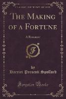 The Making of a Fortune