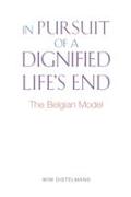 In Pursuit Of A Dignified Life's End
