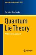 Quantum Lie Theory