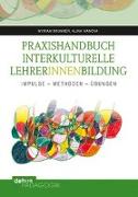 Praxishandbuch Interkulturelle LehrerInnenbildung