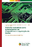 Sistema embutido para acionamento de dispositivos e aquisição de dados