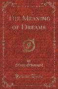 The Meaning of Dreams (Classic Reprint)