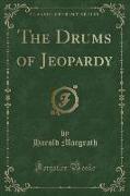 The Drums of Jeopardy (Classic Reprint)