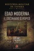 Historia militar de España II : Edad Moderna : escenario europeo