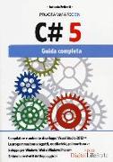 Programmare con C# 5. Guida completa