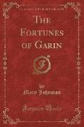 The Fortunes of Garin (Classic Reprint)