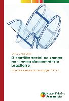 O conflito social no campo no cinema documentário brasileiro