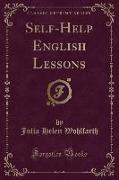 Self-Help English Lessons (Classic Reprint)