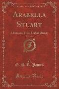 Arabella Stuart, Vol. 1 of 3