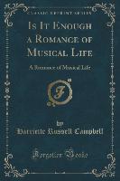 Is It Enough a Romance of Musical Life