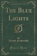 The Blue Lights (Classic Reprint)