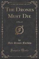 The Drones Must Die