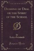 Deering of Deal or the Spirit of the School (Classic Reprint)