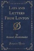 Lays and Letters From Linton (Classic Reprint)