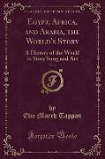 Egypt, Africa, and Arabia, the World's Story, Vol. 3