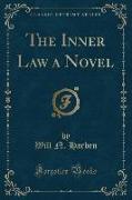 The Inner Law a Novel (Classic Reprint)