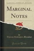 Marginal Notes (Classic Reprint)
